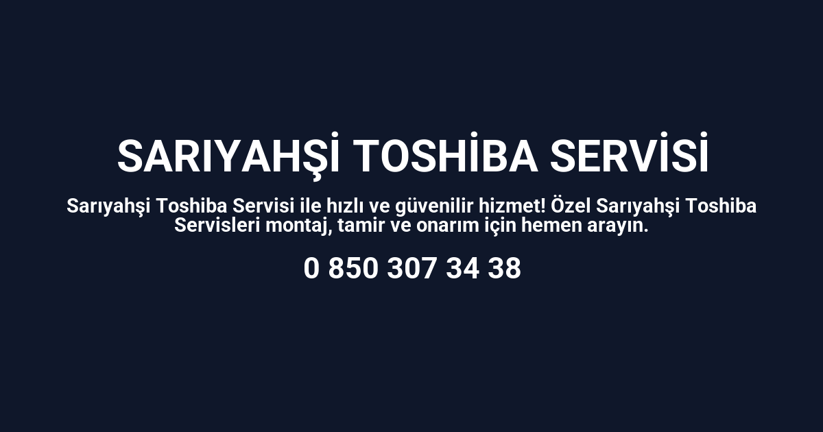 Sarıyahşi Toshiba Servisi